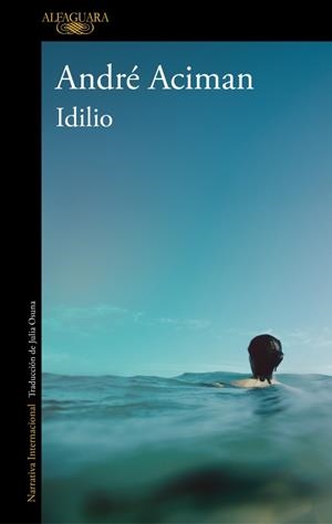 IDILIO | 9788420476902 | ACIMAN, ANDRÉ | Galatea Llibres | Librería online de Reus, Tarragona | Comprar libros en catalán y castellano online