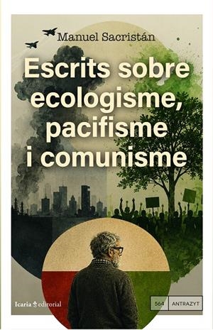 ESCRITS SOBRE ECOLOGISME, PACIFISME I COMUNISME | 9791387991517 | SACRISTÁN, MANUEL | Galatea Llibres | Librería online de Reus, Tarragona | Comprar libros en catalán y castellano online