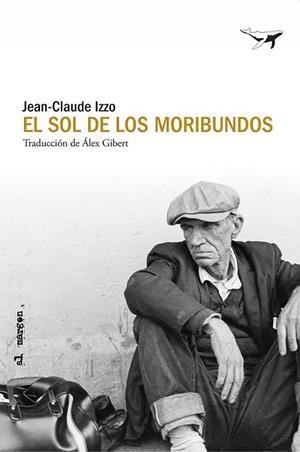 EL SOL DE LOS MORIBUNDOS | 9791399130324 | IZZO, JEAN-CLAUDE | Galatea Llibres | Llibreria online de Reus, Tarragona | Comprar llibres en català i castellà online