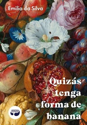 QUIZÁS TENGA FORMA DE BANANA | 9788419550385 | DA SILVA, EMILIA | Galatea Llibres | Llibreria online de Reus, Tarragona | Comprar llibres en català i castellà online