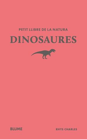 PETIT LLIBRE DE LA NATURA. DINOSAURES | 9791388023477 | CHARLES, RHYS | Galatea Llibres | Llibreria online de Reus, Tarragona | Comprar llibres en català i castellà online