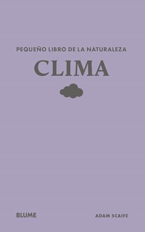 PEQUEÑO LIBRO DE LA NATURALEZA. CLIMA | 9791388023453 | SCAIFE, ADAM | Galatea Llibres | Llibreria online de Reus, Tarragona | Comprar llibres en català i castellà online