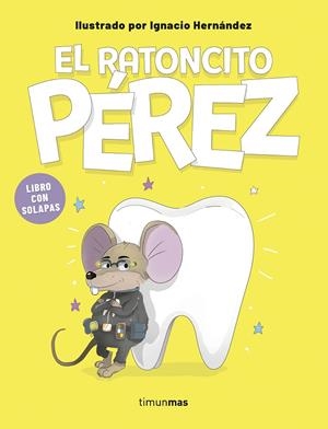 EL RATONCITO PÉREZ. LIBRO CON SOLAPAS | 9788408316022 | HERNÁNDEZ FERNÁNDEZ, IGNACIO | Galatea Llibres | Llibreria online de Reus, Tarragona | Comprar llibres en català i castellà online