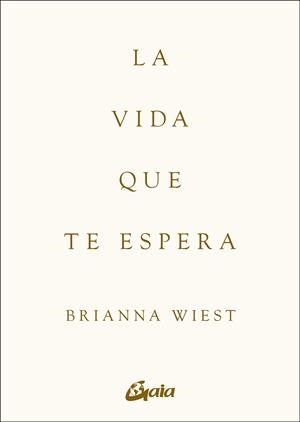 LA VIDA QUE TE ESPERA | 9788411081979 | WIEST, BRIANNA | Galatea Llibres | Librería online de Reus, Tarragona | Comprar libros en catalán y castellano online