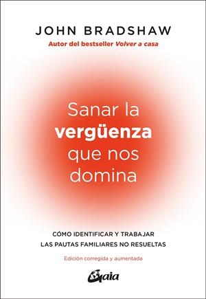 SANAR LA VERGÜENZA QUE NOS DOMINA | 9788411081948 | BRADSHAW, JOHN | Galatea Llibres | Llibreria online de Reus, Tarragona | Comprar llibres en català i castellà online