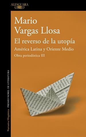 EL REVERSO DE LA UTOPÍA: AMÉRICA LATINA Y ORIENTE MEDIO (OBRA PERIODÍSTICA VARGA | 9788420460420 | VARGAS LLOSA, MARIO | Galatea Llibres | Llibreria online de Reus, Tarragona | Comprar llibres en català i castellà online