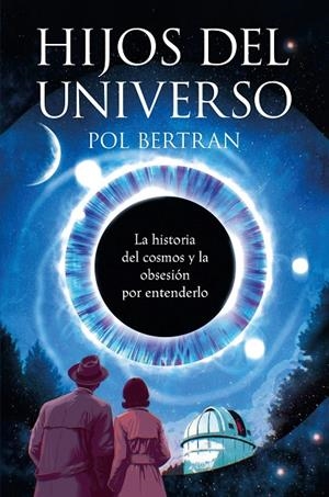 HIJOS DEL UNIVERSO | 9788467082296 | BERTRAN, POL | Galatea Llibres | Llibreria online de Reus, Tarragona | Comprar llibres en català i castellà online