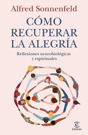 CÓMO RECUPERAR LA ALEGRÍA | 9788467082814 | SONNENFELD, ALFRED | Galatea Llibres | Librería online de Reus, Tarragona | Comprar libros en catalán y castellano online