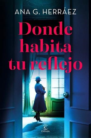 DONDE HABITA TU REFLEJO | 9788467082982 | HERRÁEZ, ANA | Galatea Llibres | Llibreria online de Reus, Tarragona | Comprar llibres en català i castellà online