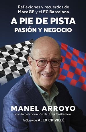 A PIE DE PISTA: PASIÓN Y NEGOCIO | 9788498756159 | ARROYO, MANEL | Galatea Llibres | Llibreria online de Reus, Tarragona | Comprar llibres en català i castellà online