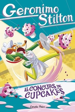 EL CONCURS DE CUPCAKES. STILTON 106 | 9791387783617 | Galatea Llibres | Librería online de Reus, Tarragona | Comprar libros en catalán y castellano online