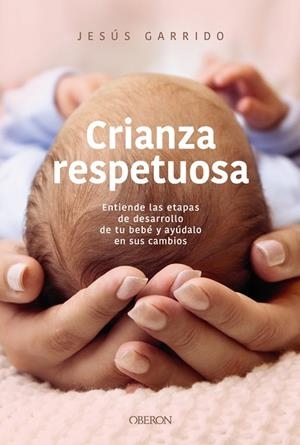 CRIANZA RESPETUOSA | 9791387775506 | GARRIDO, JESÚS | Galatea Llibres | Llibreria online de Reus, Tarragona | Comprar llibres en català i castellà online