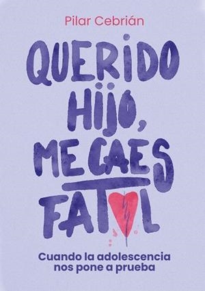 QUERIDO HIJO. ME CAES FATAL | 9791387775568 | CEBRIÁN ORGAZ, PILAR | Galatea Llibres | Llibreria online de Reus, Tarragona | Comprar llibres en català i castellà online