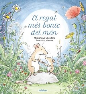 EL REGAL MÉS BONIC DEL MÓN | 9788424678890 | OLIVÉ OBRADORS, MIREIA | Galatea Llibres | Llibreria online de Reus, Tarragona | Comprar llibres en català i castellà online