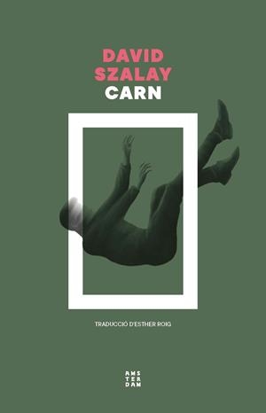 CARN | 9788419960573 | SZALAY, DAVID | Galatea Llibres | Llibreria online de Reus, Tarragona | Comprar llibres en català i castellà online
