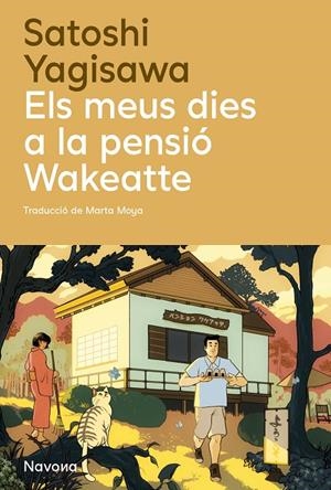 ELS MEUS DIES A LA PENSIÓ WAKEATTE | 9788410180932 | YAGISAWA, SATOSHI | Galatea Llibres | Llibreria online de Reus, Tarragona | Comprar llibres en català i castellà online