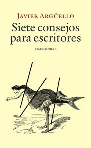 SIETE CONSEJOS PARA ESCRITORES | 9788419563477 | ARGÜELLO, JAVIER | Galatea Llibres | Llibreria online de Reus, Tarragona | Comprar llibres en català i castellà online