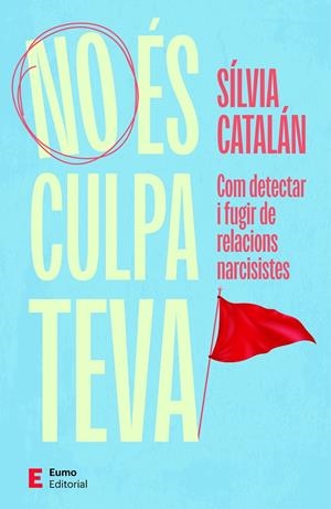 NO ÉS CULPA TEVA | 9788497669061 | CATALÁN NAVARRO, SÍLVIA | Galatea Llibres | Llibreria online de Reus, Tarragona | Comprar llibres en català i castellà online
