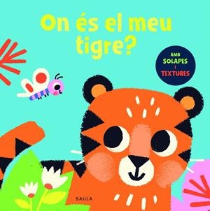 ON ÉS EL MEU TIGRE? | 9788447957064 | TOWNHOUSE PUBLISHING | Galatea Llibres | Llibreria online de Reus, Tarragona | Comprar llibres en català i castellà online
