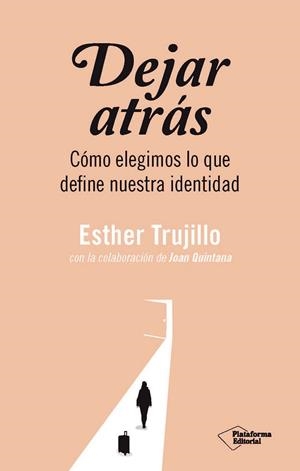 DEJAR ATRAS | 9791388080685 | TRUJILLO, ESTHER | Galatea Llibres | Llibreria online de Reus, Tarragona | Comprar llibres en català i castellà online