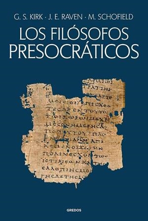 LOS FILÓSOFOS PRESOCRÁTICOS. HISTORIA CRÍTICA CON SELECCIÓN DE TEXTOS | 9788424941215 | KIRK, GEOFFREY STEPHEN/RAVEN, JOHN EARLE/SCHOFIELD, MALCOLM | Galatea Llibres | Llibreria online de Reus, Tarragona | Comprar llibres en català i castellà online
