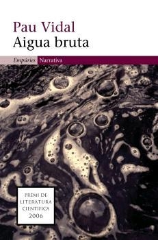 AIGUA BRUTA | 9788497872263 | VIDAL, PAU | Galatea Llibres | Llibreria online de Reus, Tarragona | Comprar llibres en català i castellà online