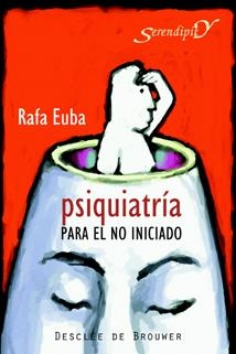 PSIQUIATRIA PARA EL NO INICIACIO | 9788433021182 | EUBA, RAFAEL | Galatea Llibres | Librería online de Reus, Tarragona | Comprar libros en catalán y castellano online