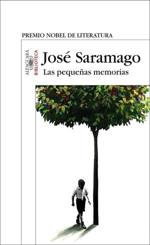 PEQUEÑAS MEMORIAS, LAS | 9788420471297 | SARAMAGO, JOSÉ | Galatea Llibres | Llibreria online de Reus, Tarragona | Comprar llibres en català i castellà online