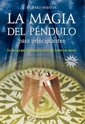 MAGIA DEL PENDULO PARA PRINCIPIANTES, LA | 9788497773331 | WEBSTER, RICHARD | Galatea Llibres | Llibreria online de Reus, Tarragona | Comprar llibres en català i castellà online