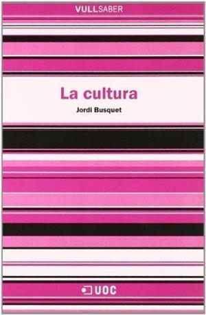 CULTURA, LA | 9788497885270 | BUSQUET, JORDI | Galatea Llibres | Llibreria online de Reus, Tarragona | Comprar llibres en català i castellà online