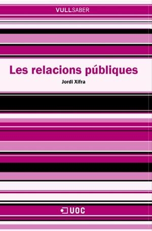 RELACIONS PUBLIQUES, LES | 9788497885515 | XIFRA, JORDI | Galatea Llibres | Librería online de Reus, Tarragona | Comprar libros en catalán y castellano online
