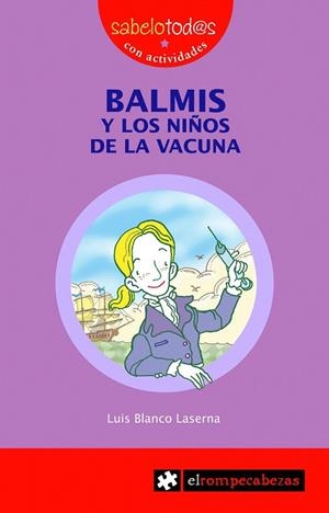 BALMIS Y LOS NIÑOS DE LA VACUNA | 9788496751002 | BLANCO LASERNA, DAVID | Galatea Llibres | Librería online de Reus, Tarragona | Comprar libros en catalán y castellano online