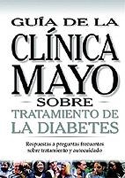 SOBRE TRATAMIENTO DE LA DIABETES. CLINICA MAYO | 9789706553706 | DOMINGUEZ ESQUIVEL, JOSE AMADOR/MARTOS NAVARRO, FERNANDO/GONZALEZ RABANAL, JOSE MANUEL/MUñOZ LABIANO | Galatea Llibres | Librería online de Reus, Tarragona | Comprar libros en catalán y castellano online