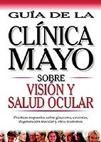 SOBRE VISION Y SALUD OCULAR. CLINICA MAYO | 9789706555502 | DOMINGUEZ ESQUIVEL, JOSE AMADOR/MARTOS NAVARRO, FERNANDO/GONZALEZ RABANAL, JOSE MANUEL/MUñOZ LABIANO | Galatea Llibres | Librería online de Reus, Tarragona | Comprar libros en catalán y castellano online