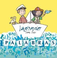 JUGANDO CON LAS PALABRAS | 9788446016274 | LLÁDSER LLÁDSER, ROSENDO/SORIANO OVEJERO, EMILIA | Galatea Llibres | Llibreria online de Reus, Tarragona | Comprar llibres en català i castellà online