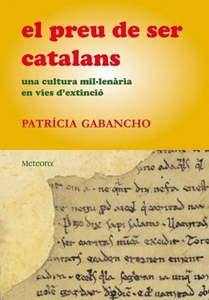 PREU DE SER CATALANS, EL | 9788495623539 | GABANCHO, PATRICIA | Galatea Llibres | Librería online de Reus, Tarragona | Comprar libros en catalán y castellano online