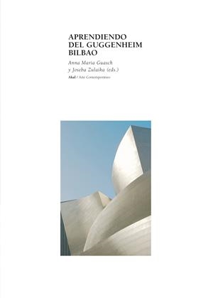 APRENDIENDO DEL GUGGENHEIM BILBAO | 9788446022787 | GUASCH, ANNA MARIA | Galatea Llibres | Llibreria online de Reus, Tarragona | Comprar llibres en català i castellà online