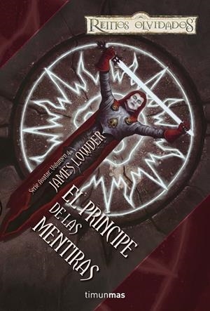 PRINCIPE DE LAS MENTIRAS, EL. REINOS OLVIDADOS | 9788448037796 | LOWDER, JAMES | Galatea Llibres | Librería online de Reus, Tarragona | Comprar libros en catalán y castellano online