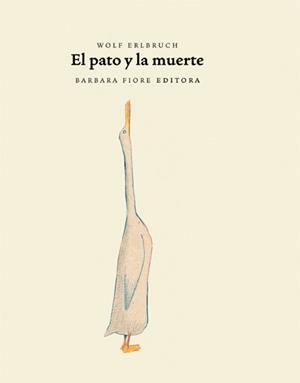 PATO Y LA MUERTE, EL | 9788493481186 | ERLBRUCH, WOLF | Galatea Llibres | Librería online de Reus, Tarragona | Comprar libros en catalán y castellano online