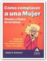 COMO COMPLACER A UNA MUJER | 9788480885720 | SCHWARTZ, DAYLLE D. | Galatea Llibres | Llibreria online de Reus, Tarragona | Comprar llibres en català i castellà online