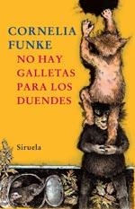 NO HAY GALLETAS PARA LOS DUENDES | 9788498410433 | FUNKE, CORNELIA | Galatea Llibres | Llibreria online de Reus, Tarragona | Comprar llibres en català i castellà online