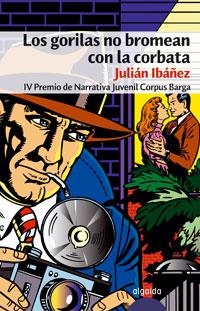 LOS GORILAS NO BROMEAN CON LA CORBATA | 9788484339359 | IBAÑEZ, JULIAN | Galatea Llibres | Llibreria online de Reus, Tarragona | Comprar llibres en català i castellà online