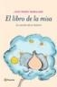 LIBRO DE LA MISA, EL | 9788408055846 | MANGLANO, JOSE PEDRO | Galatea Llibres | Llibreria online de Reus, Tarragona | Comprar llibres en català i castellà online