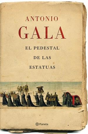 PEDESTAL DE LAS ESTATUAS, EL | 9788408071457 | GALA, ANTONIO | Galatea Llibres | Llibreria online de Reus, Tarragona | Comprar llibres en català i castellà online