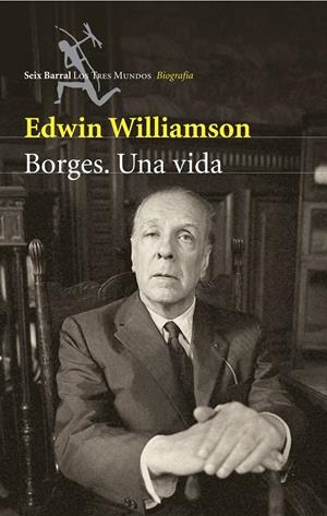BORGES. UNA VIDA | 9788432209017 | WILLIAMSON, EDWIN | Galatea Llibres | Llibreria online de Reus, Tarragona | Comprar llibres en català i castellà online