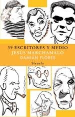 39 ESCRITORES Y MEDIO | 9788498411027 | MARCHAMALO, JESUS Y DAMIAN FLORES | Galatea Llibres | Llibreria online de Reus, Tarragona | Comprar llibres en català i castellà online