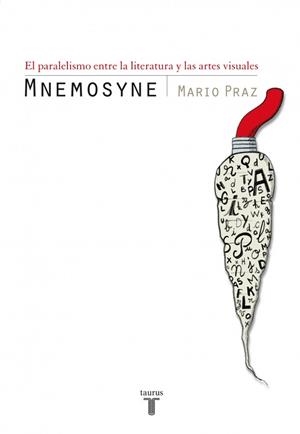 MNEMOSYNE. EL PARALELISMO ENTRE LA LITERATURA Y ARTES VISUAL | 9788430606375 | PRAZ, MARIO | Galatea Llibres | Llibreria online de Reus, Tarragona | Comprar llibres en català i castellà online