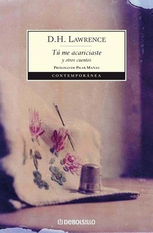 TU ME ACARICIASTE Y OTROS CUENTOS | 9788483462843 | LAWRENCE, D.H. | Galatea Llibres | Llibreria online de Reus, Tarragona | Comprar llibres en català i castellà online