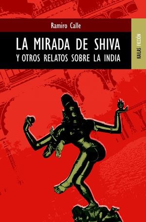 MIRADA DE SHIVA, LA | 9788489624214 | CALLE, RAMIRO | Galatea Llibres | Librería online de Reus, Tarragona | Comprar libros en catalán y castellano online