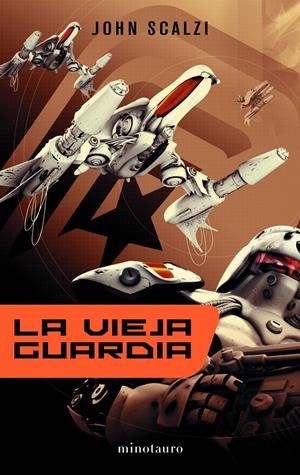 VIEJA GUARDIA, LA | 9788445076385 | SCALZI, JOHN | Galatea Llibres | Llibreria online de Reus, Tarragona | Comprar llibres en català i castellà online